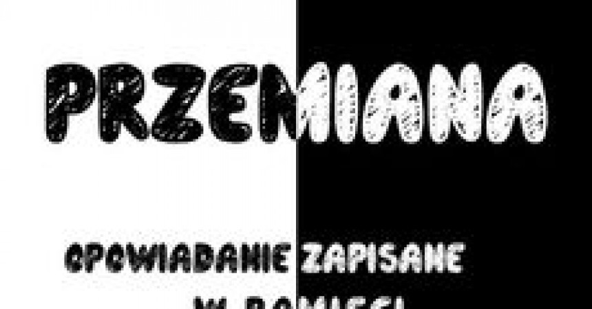 Przemiana. Opowiadanie zapisane w pamięci – ebook Przemiana. Opowiadanie zapisane w pamięci – ebook