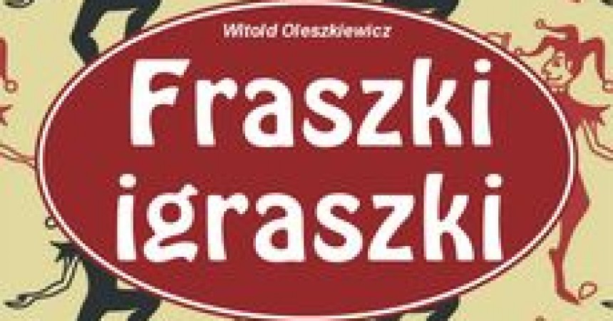 Fraszki igraszki Fraszki igraszki