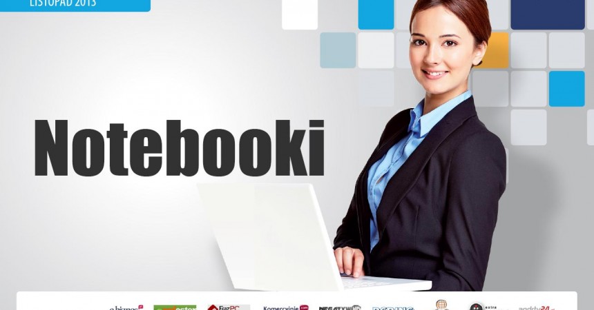 Raport specjalny: Notebooki Raport specjalny: Notebooki