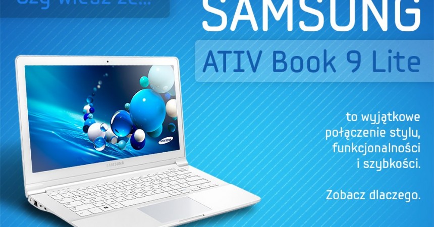 Samsung ATIV Book 9 Lite – lekki i stylowy towarzysz podróży Samsung ATIV Book 9 Lite – lekki i stylowy towarzysz podróży