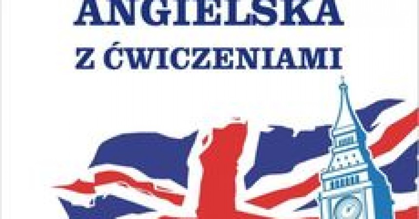 Przystępna gramatyka angielska z ćwiczeniami Przystępna gramatyka angielska z ćwiczeniami