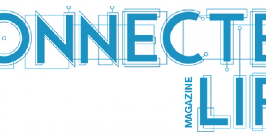 Connected Life Magazine wkrótce na polskim rynku Connected Life Magazine wkrótce na polskim rynku