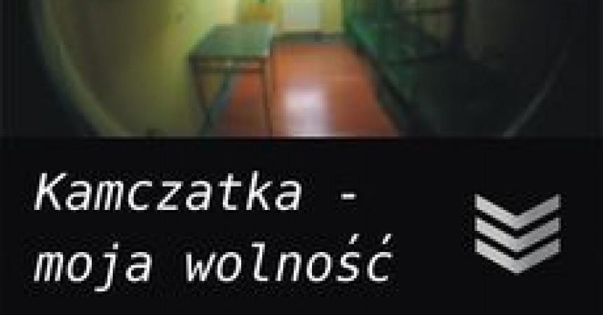 Kamczatka – moja wolność Kamczatka – moja wolność