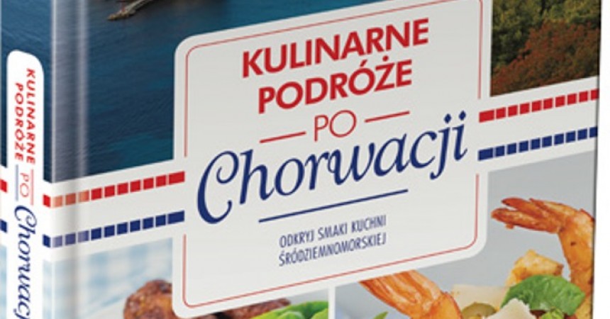 SMAK WAKACJI W CHORWACJI – Premiera książki „Kulinarne podróże po Chorwacji” SMAK WAKACJI W CHORWACJI – Premiera książki „Kulinarne podróże po Chorwacji”