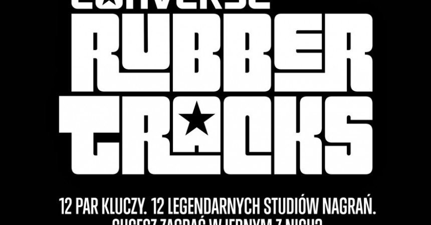 CONVERSE RUBBER TRACKS OTWIERA DRZWI DO LEGENDARNYCH STUDIÓW NAGRANIOWYCH Z CAŁEGO ŚWIATA CONVERSE RUBBER TRACKS OTWIERA DRZWI DO LEGENDARNYCH STUDIÓW NAGRANIOWYCH Z CAŁEGO ŚWIATA