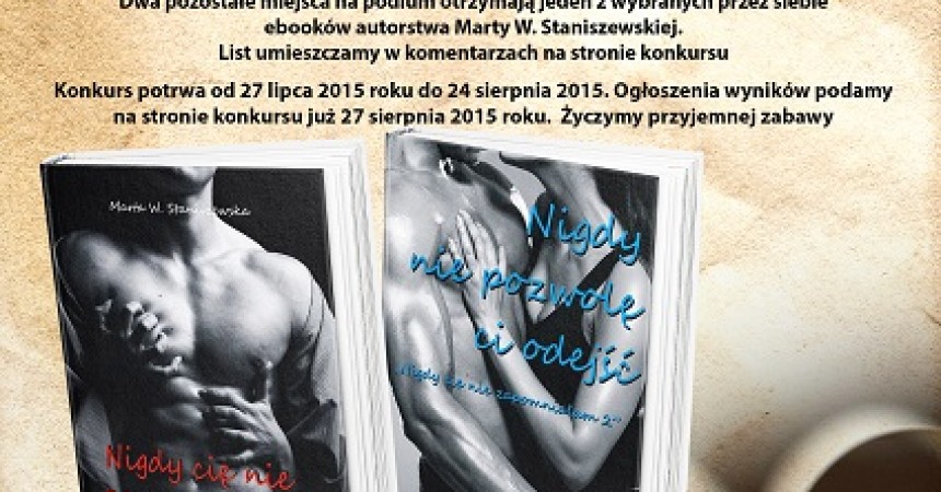 Wygraj książki Marty W. Staniszewskiej Wygraj książki Marty W. Staniszewskiej