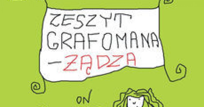 Zeszyt grafomana – żądza Zeszyt grafomana – żądza