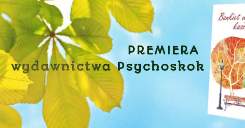 Życie jest pełne niespodzianek – premiera książki Bukiet wysuszonych kasztanów Życie jest pełne niespodzianek – premiera książki Bukiet wysuszonych kasztanów