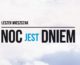 Noc jest dniem