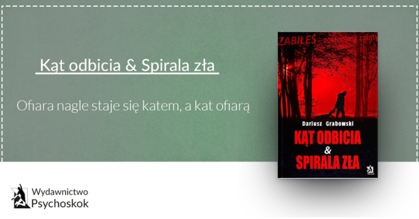 Zemsta rodzi zemstę – polecamy ebook Kąt odbicia i Spirala zła Zemsta rodzi zemstę – polecamy ebook Kąt odbicia i Spirala zła