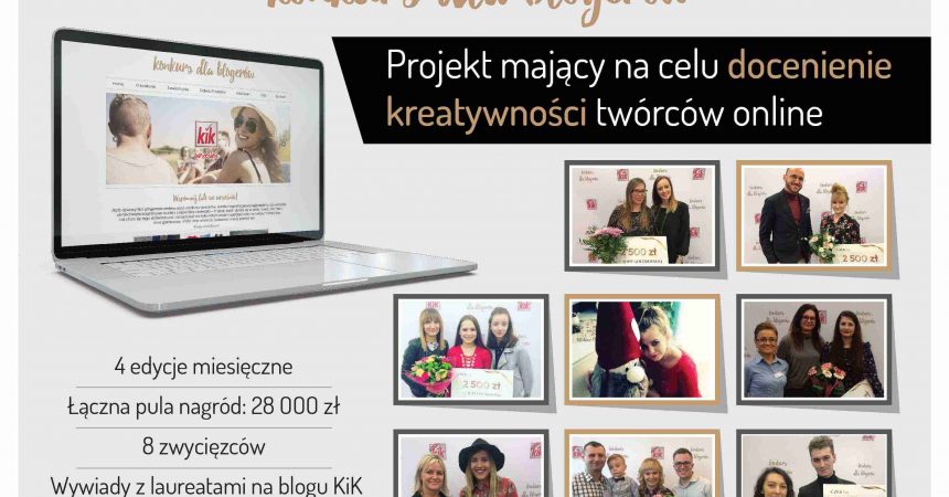 Znamy wszystkich finalistów Konkursu dla Blogerów KiK! Znamy wszystkich finalistów Konkursu dla Blogerów KiK!