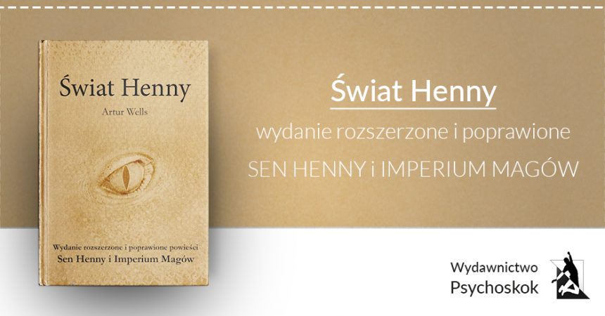 Artur Wells o „Świecie Henny” Artur Wells o „Świecie Henny”