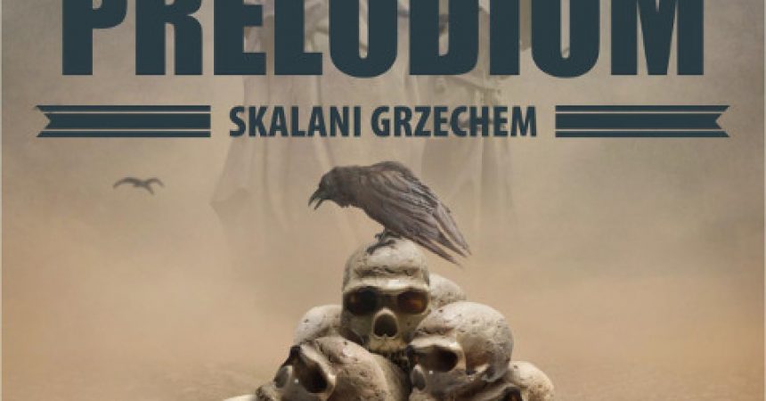 Preludium. Skalani grzechem Preludium. Skalani grzechem