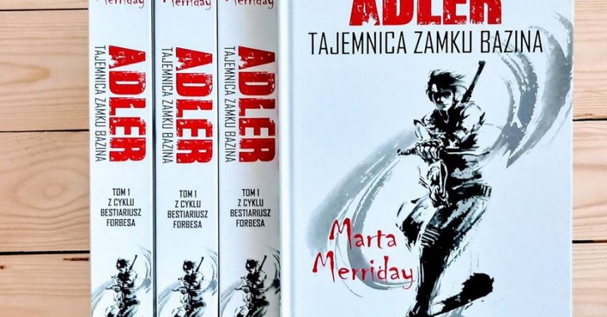 Adler. Tajemnica zamku Bazina – powieść która wciąga Adler. Tajemnica zamku Bazina – powieść która wciąga