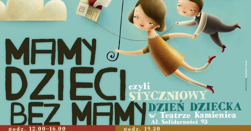 „MAMY DZIECI BEZ MAMY”  CZYLI STYCZNIOWY DZIEŃ DZIECKA W TEATRZE KAMIENICA