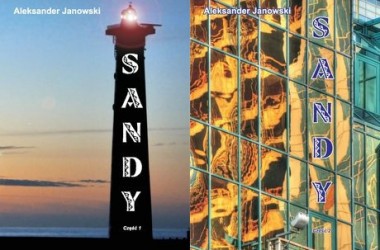 Dwuczęściowa powieść Sandy – Aleksandra Janowskiego