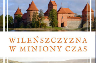 Wileńszczyzna w miniony czas