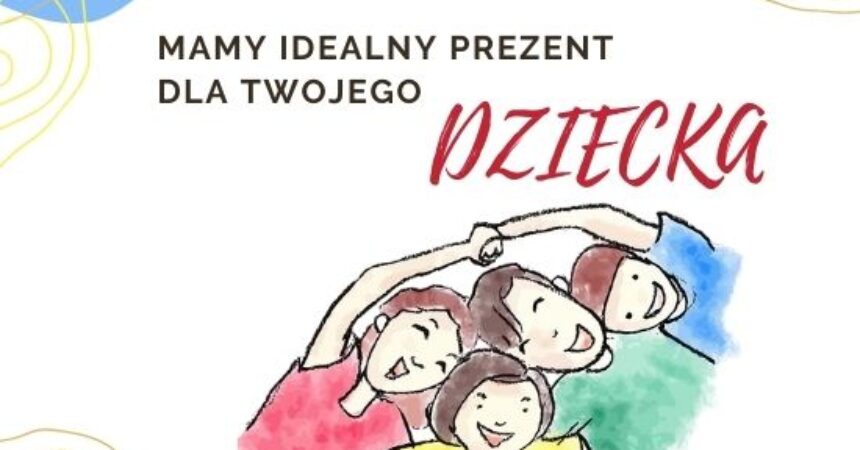 Prezenty na Dzień Dziecka Prezenty na Dzień Dziecka